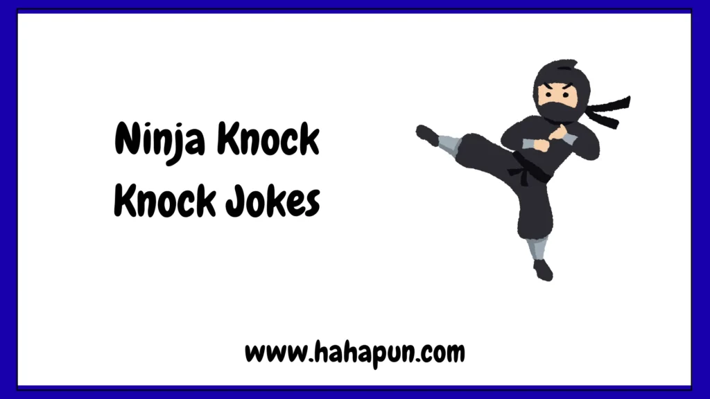 Ninja Knock Knock Jokes
