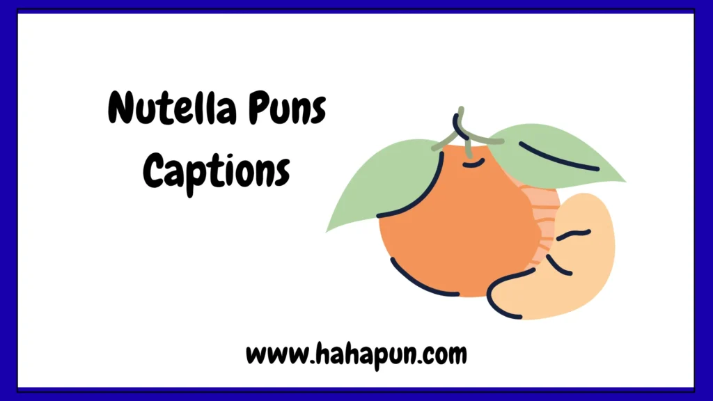 Nutella Puns Captions