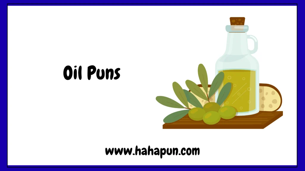 Oil Puns