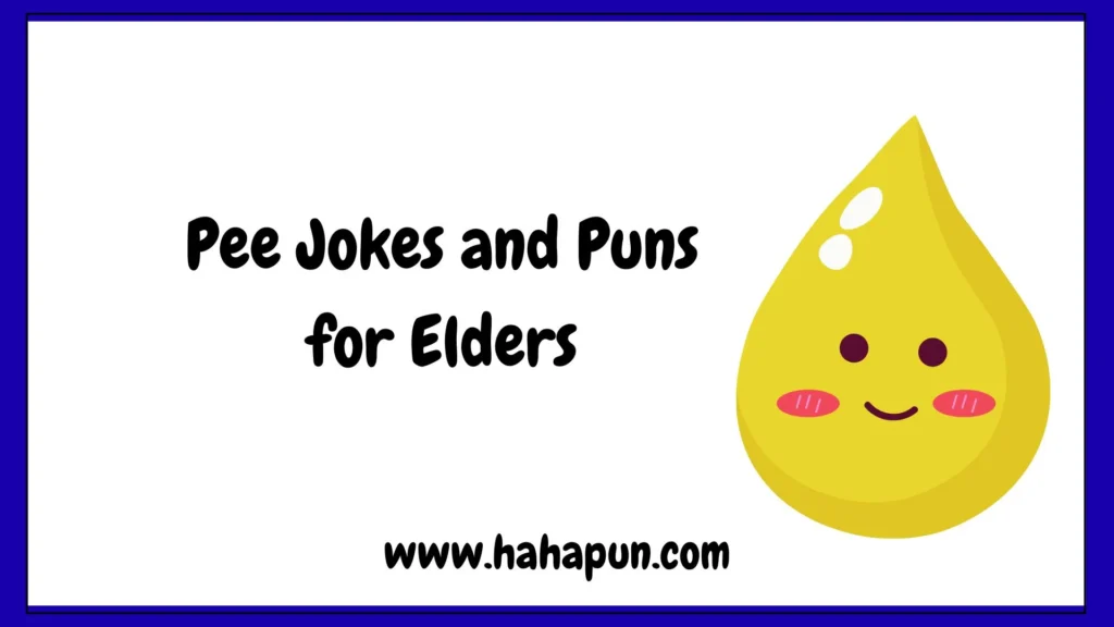 Pee Jokes and Puns for Elders