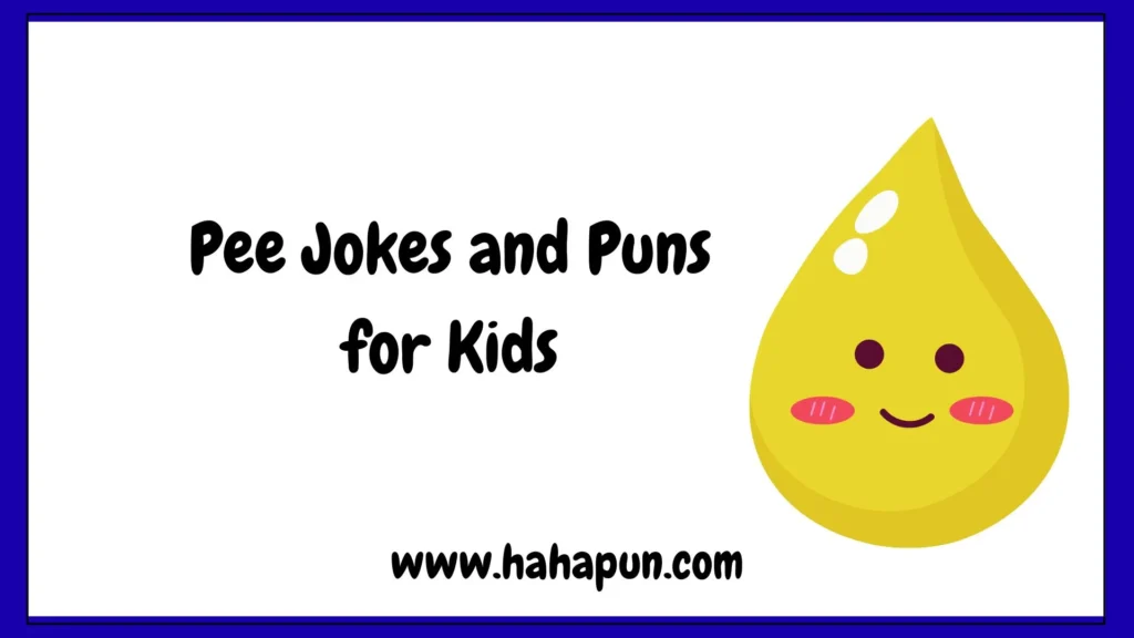 Pee Jokes and Puns for Kids