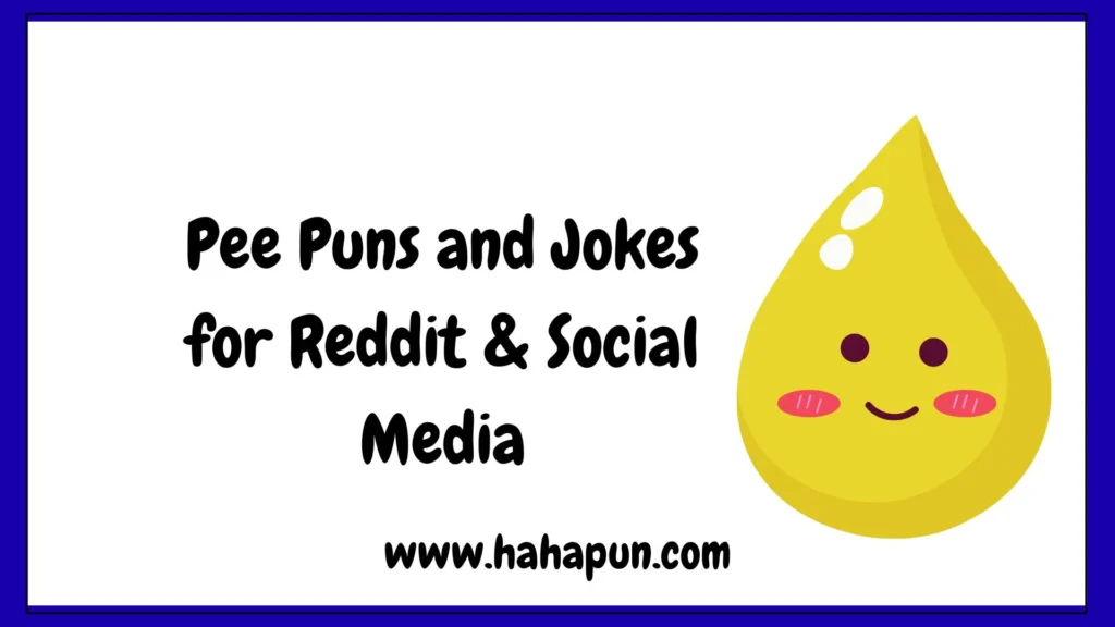 Pee Puns and Jokes for Reddit & Social Media