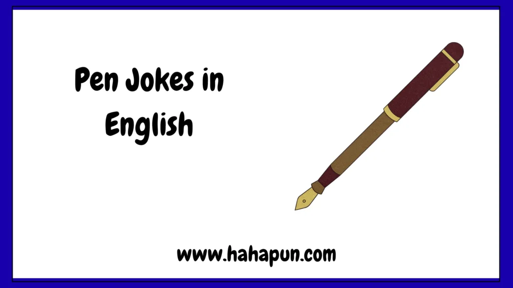 Pen Jokes in English