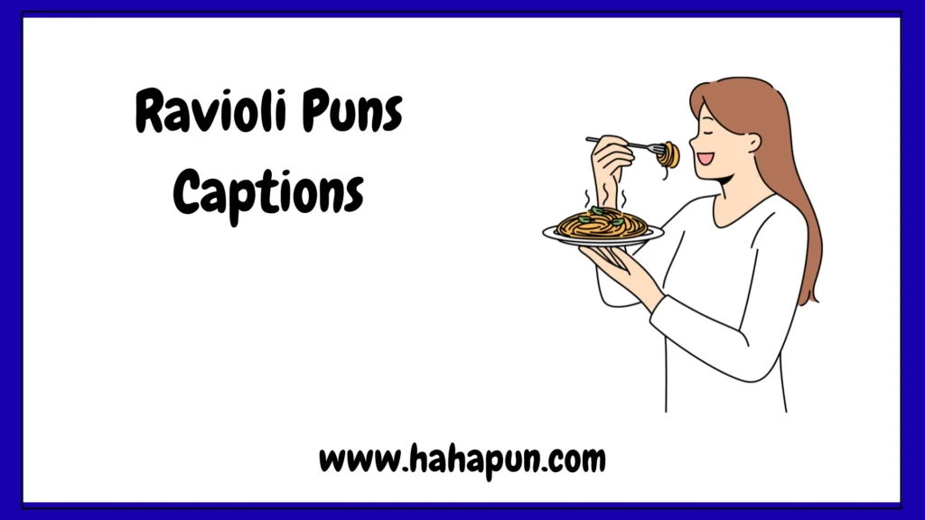Ravioli Puns Captions