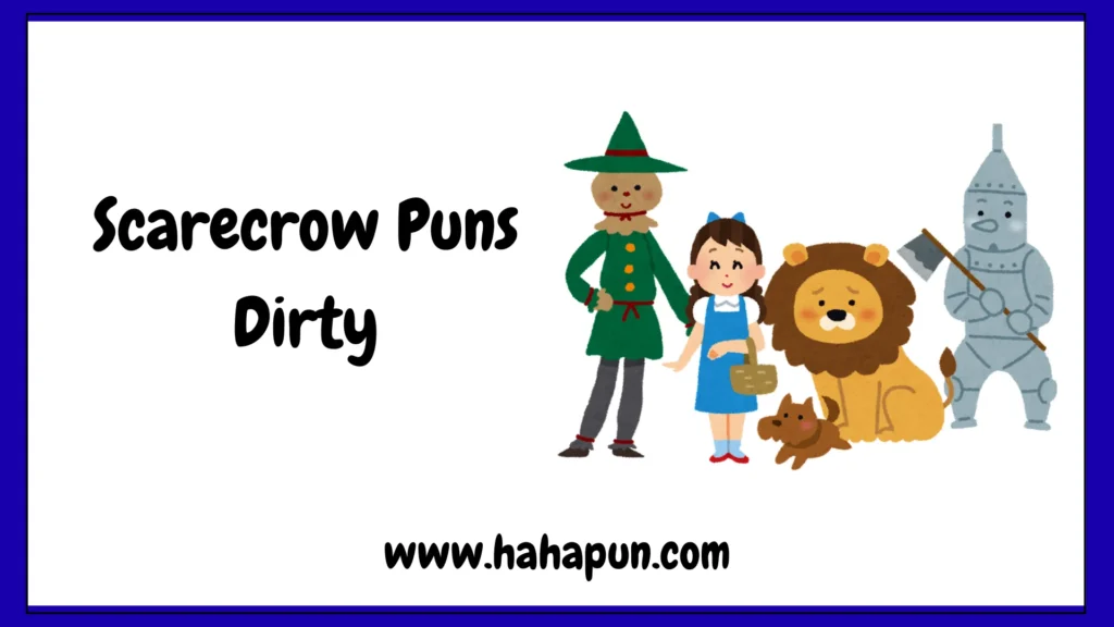 Scarecrow Puns Dirty
