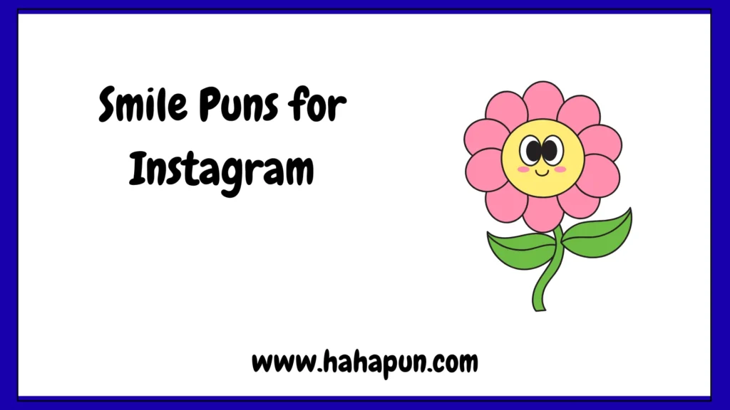 Smile Puns for Instagram