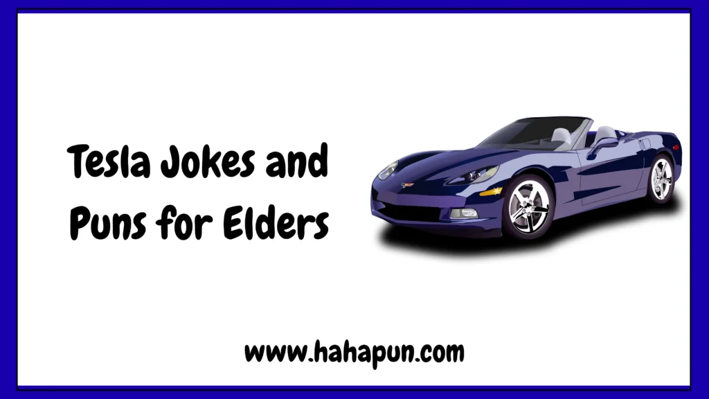 Tesla Jokes and Puns for Elders