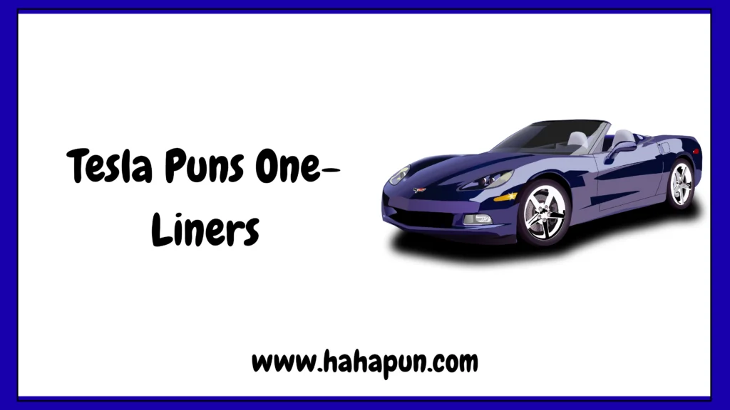 Tesla Puns One-Liners