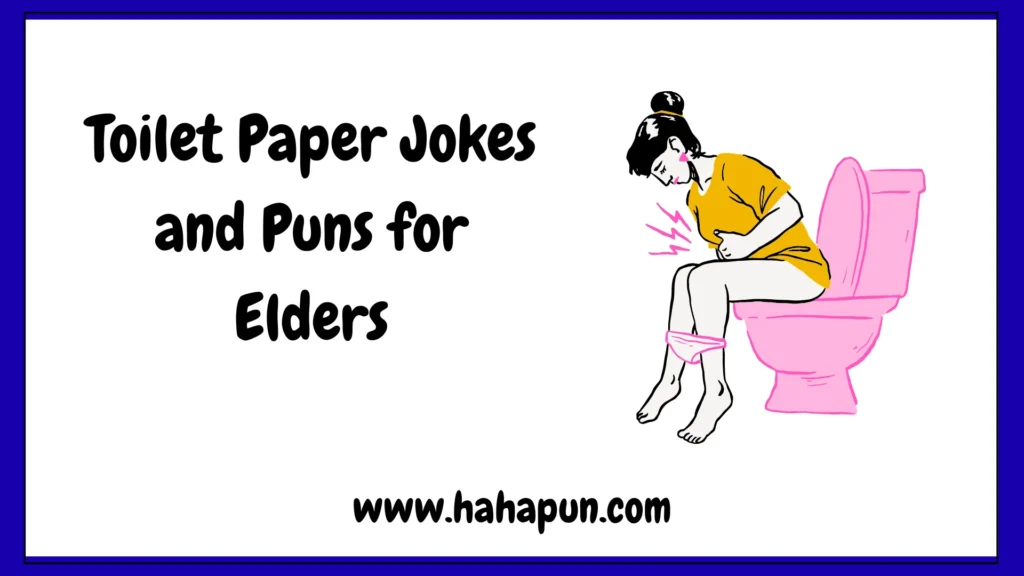 Toilet Paper Jokes and Puns for Elders