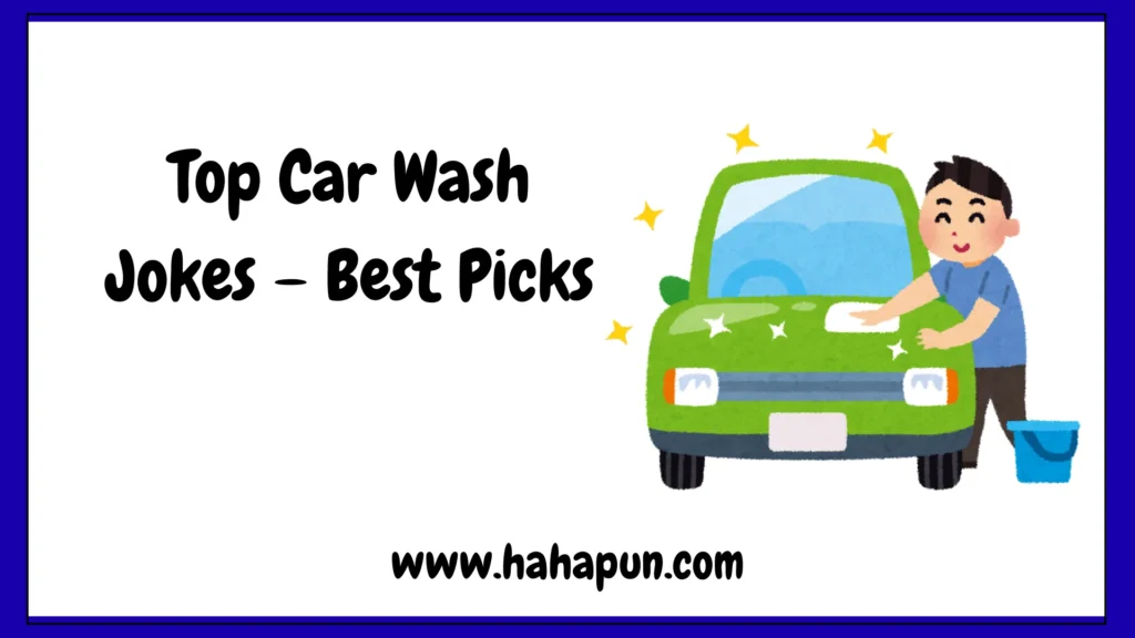 Top Car Wash Jokes – Best Picks
