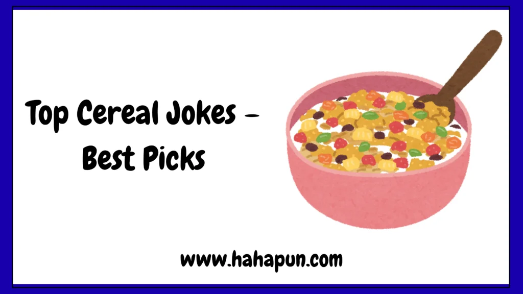 Top Cereal Jokes – Best Picks
