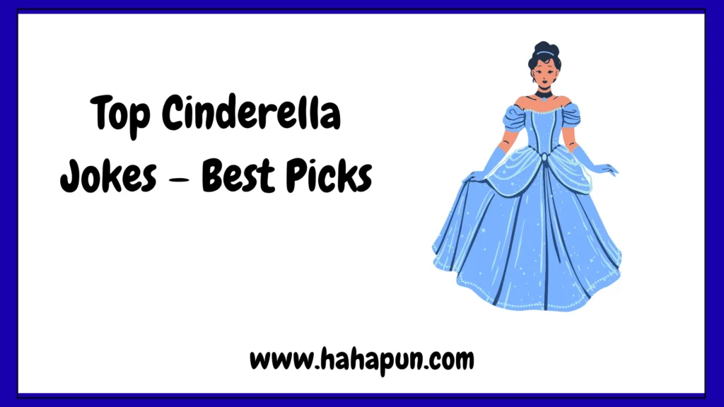 Top Cinderella Jokes – Best Picks