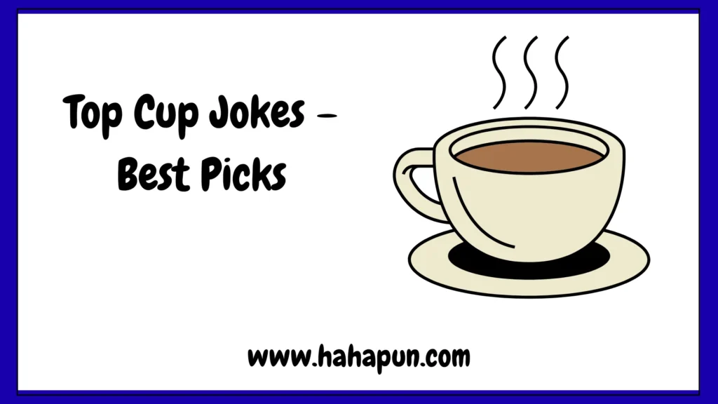 Top Cup Jokes โ Best Picks