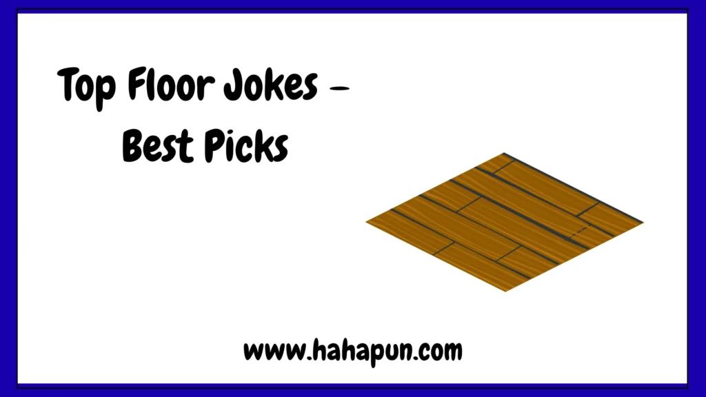 Top Floor Jokes – Best Picks
