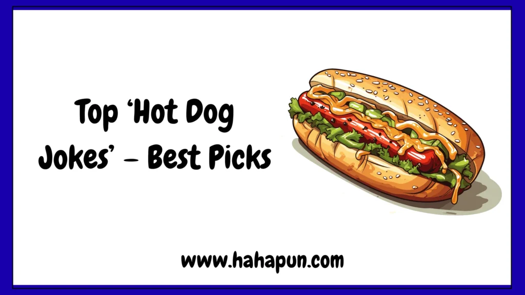 Top ‘Hot Dog Jokes’ – Best Picks