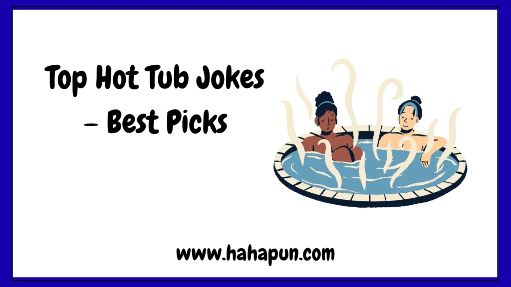 Top Hot Tub Jokes – Best Picks