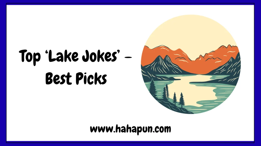 Top ‘Lake Jokes’ – Best Picks