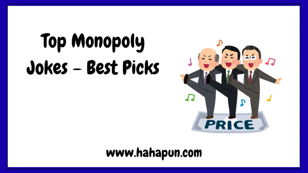 Top Monopoly Jokes – Best Picks