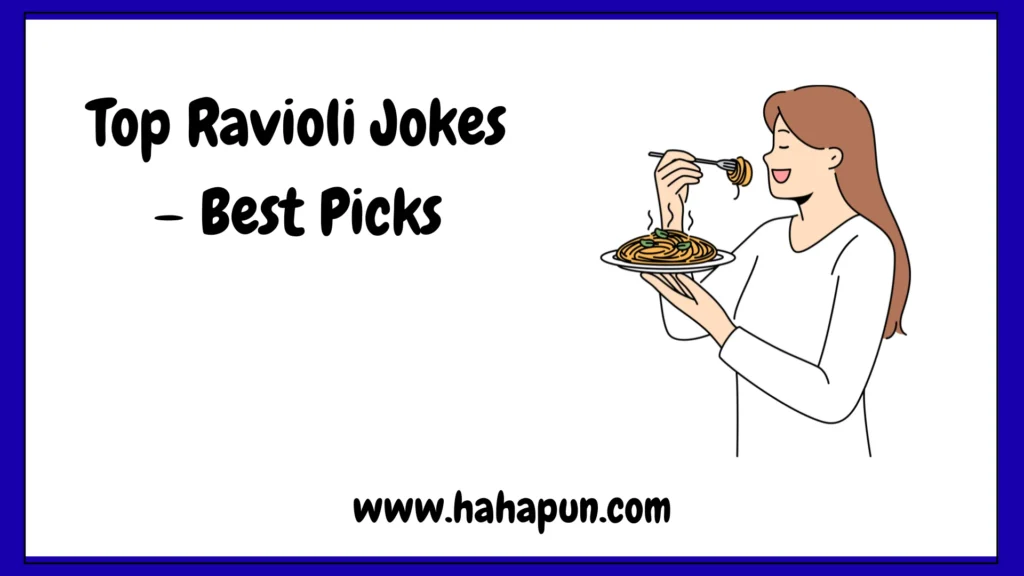 Top Ravioli Jokes – Best Picks