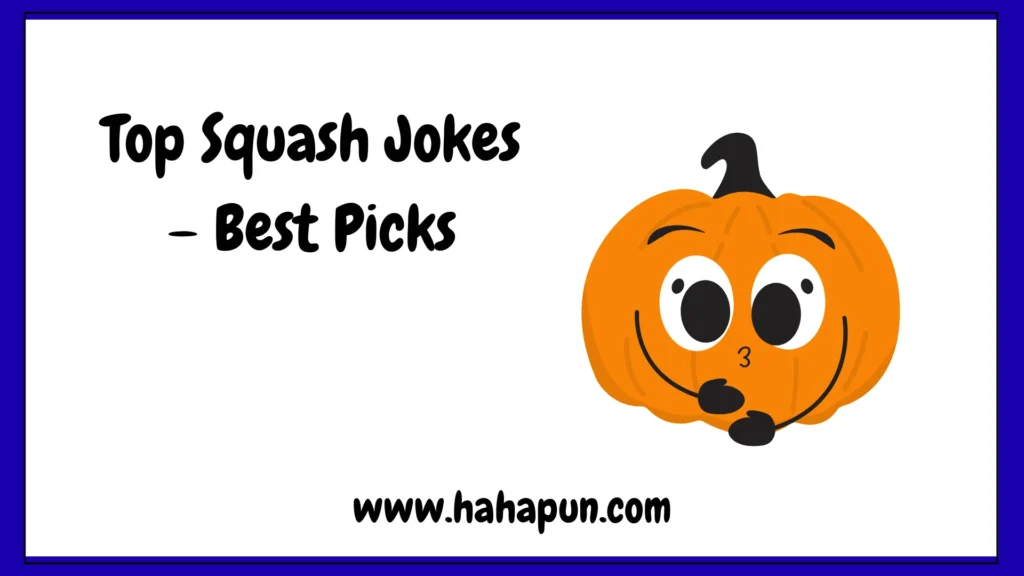 Top Squash Jokes – Best Picks