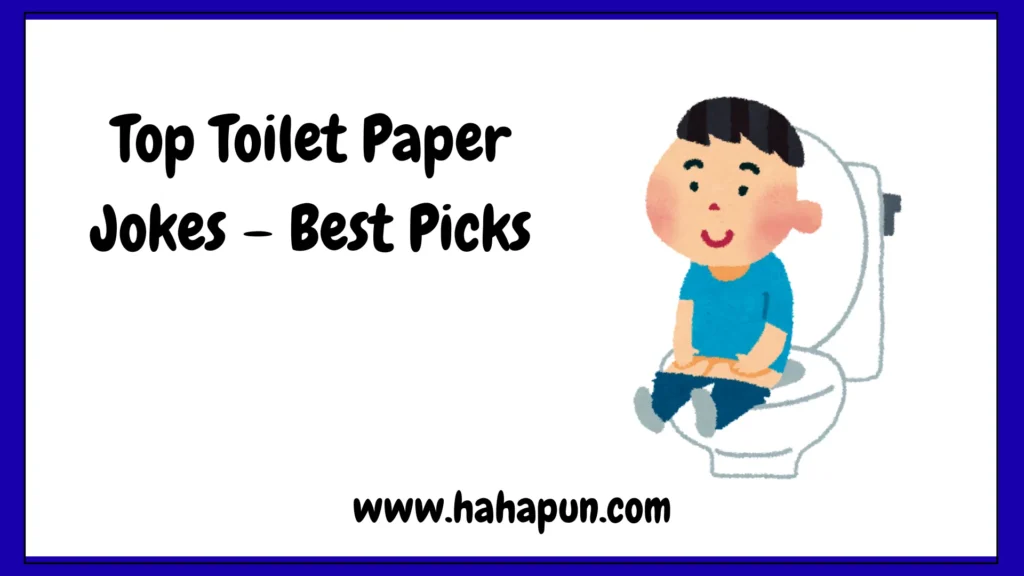Top Toilet Paper Jokes – Best Picks