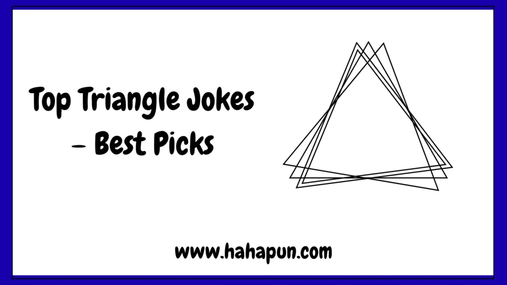 Top Triangle Jokes – Best Picks