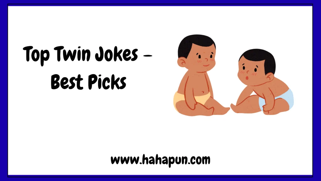 Top Twin Jokes – Best Picks