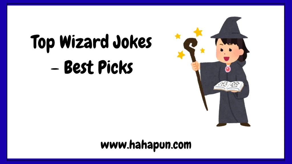 Top Wizard Jokes – Best Picks