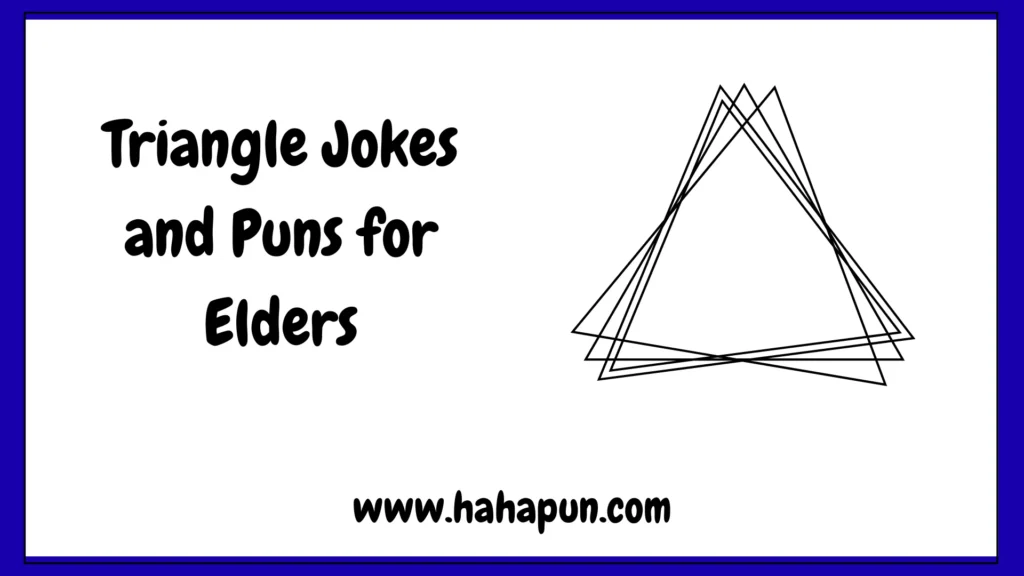 Triangle Jokes and Puns for Elders