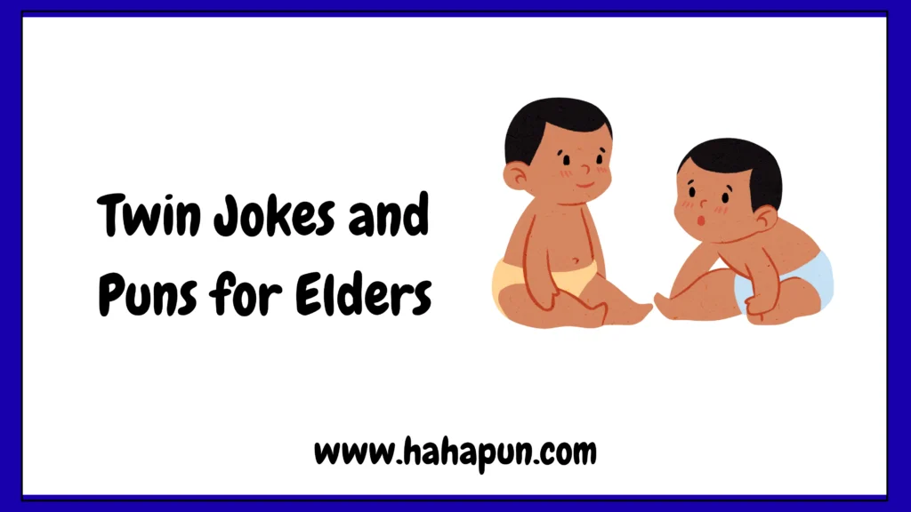 Twin Jokes and Puns for Elders