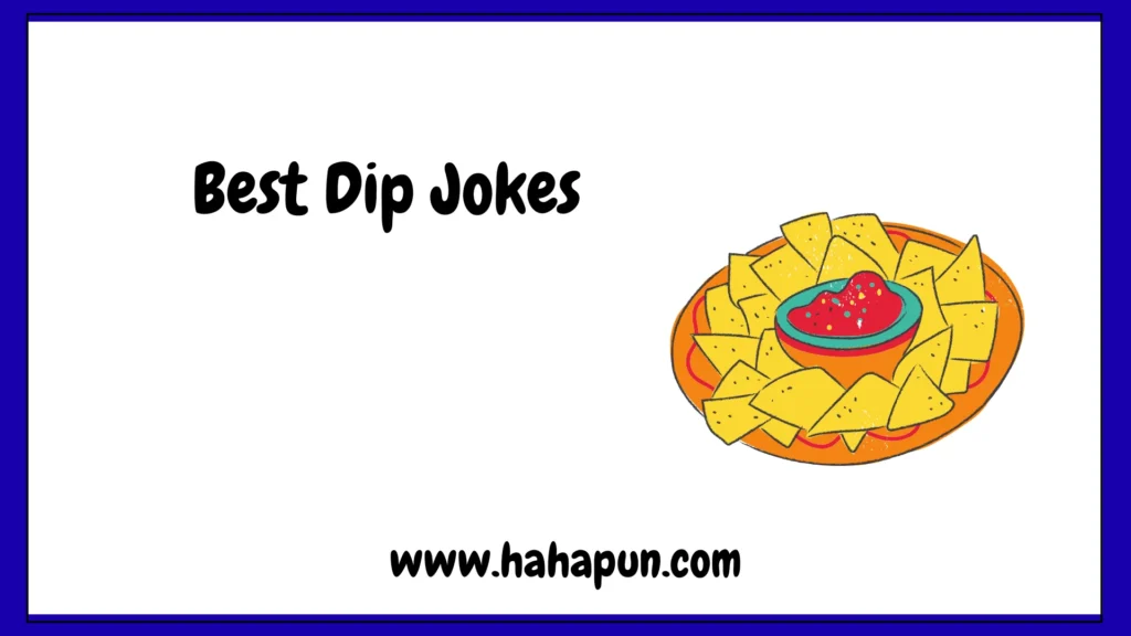 Best Dip Jokes