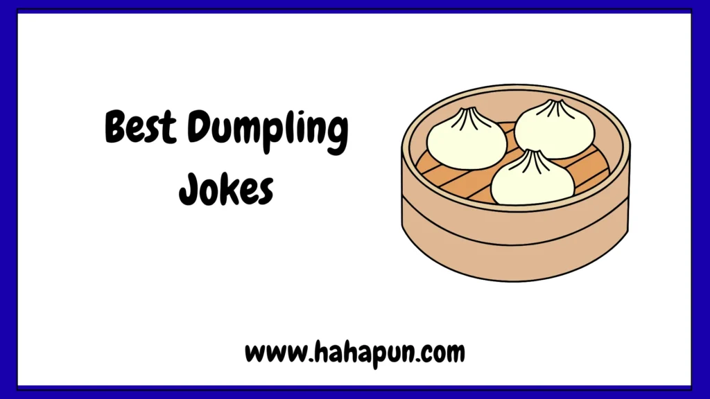 Best Dumpling Jokes