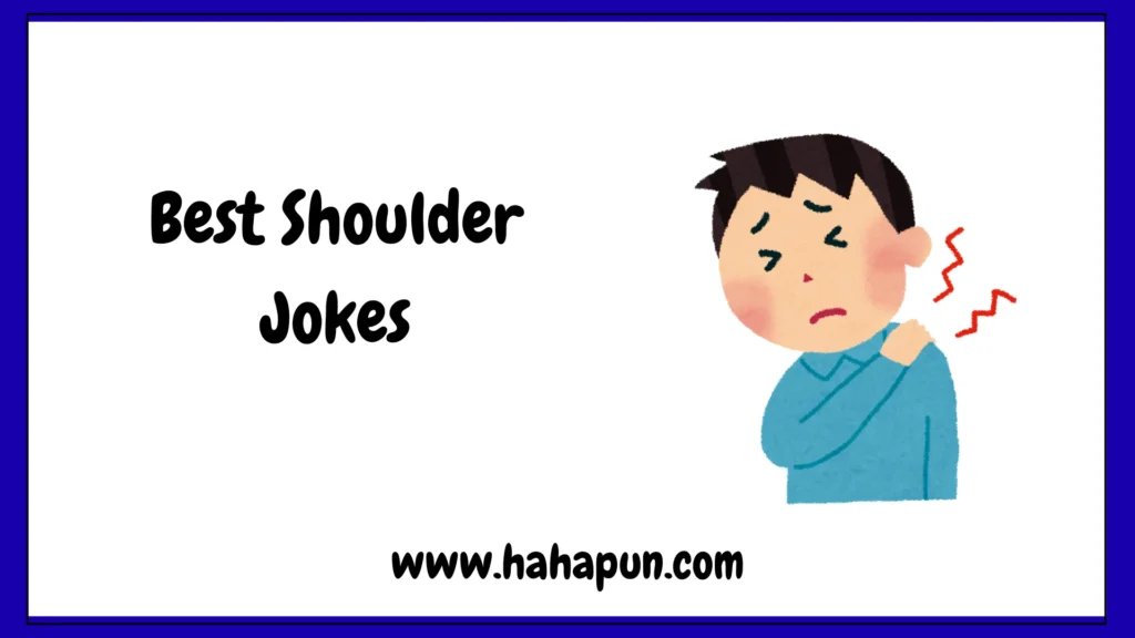 Best Shoulder Jokes