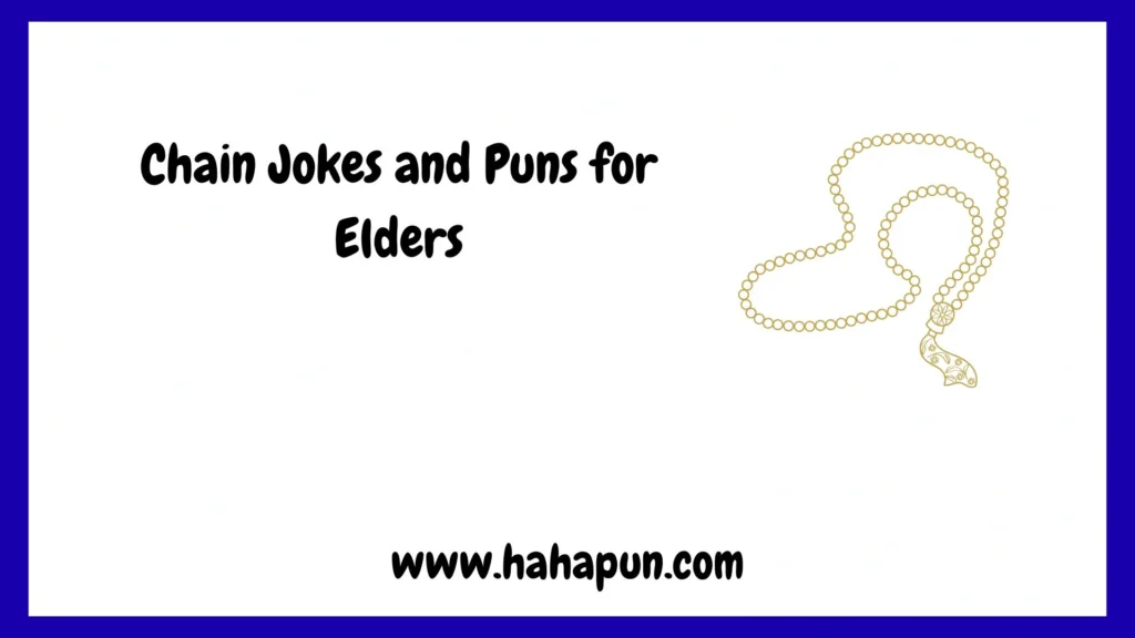 Chain Jokes and Puns for Elders
