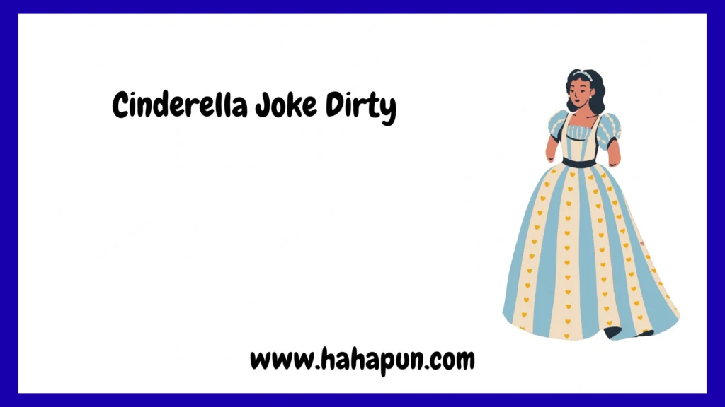 Cinderella Joke Dirty