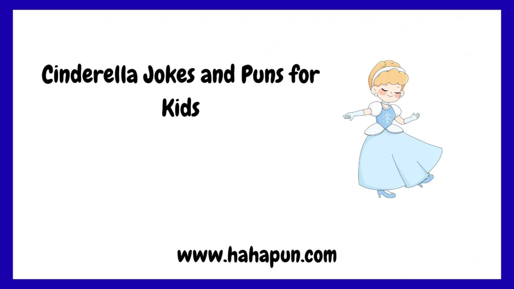 Cinderella Jokes and Puns for Kids