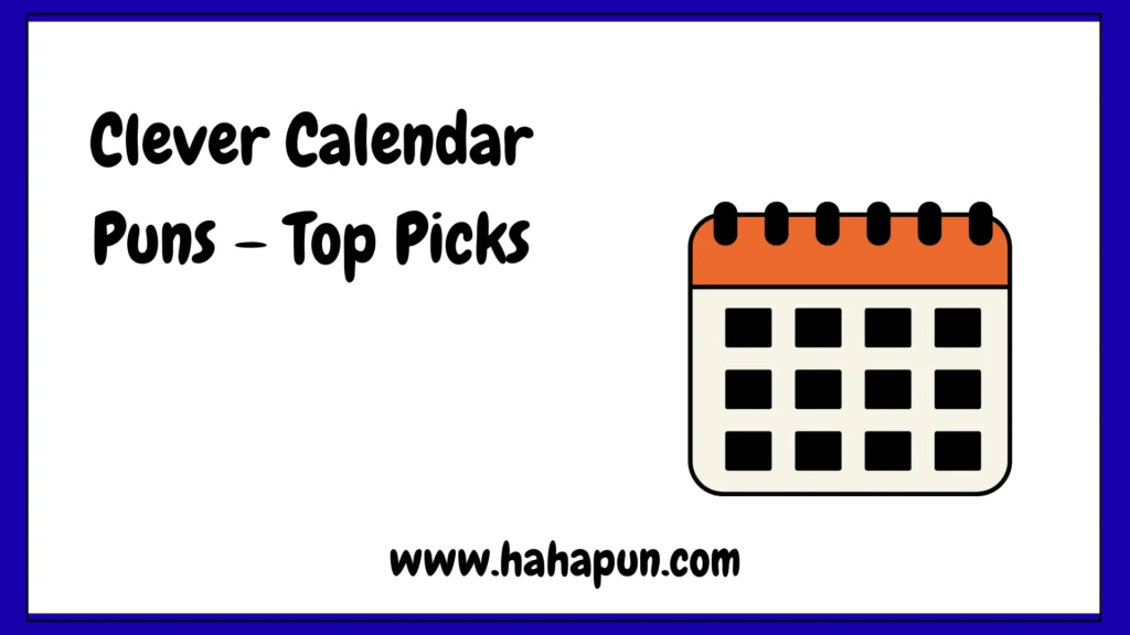 Clever Calendar Puns – Top Picks
