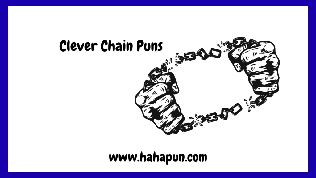 Clever Chain Puns