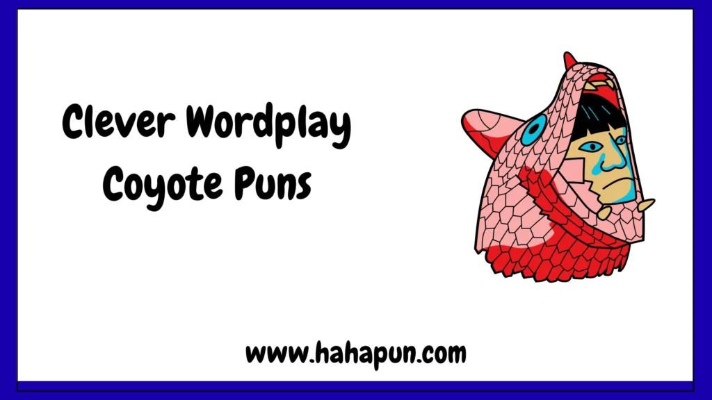 Clever Wordplay Coyote Puns