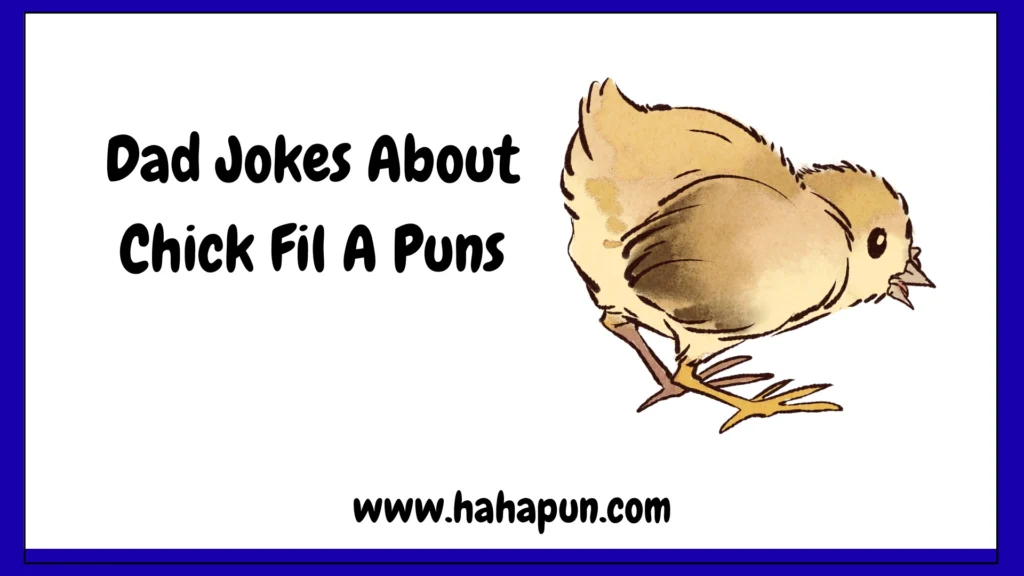 Dad Jokes About Chick Fil A Puns