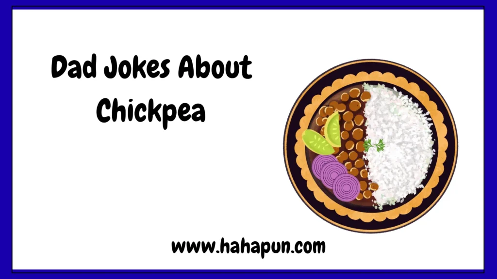 Dad Jokes About Chickpea