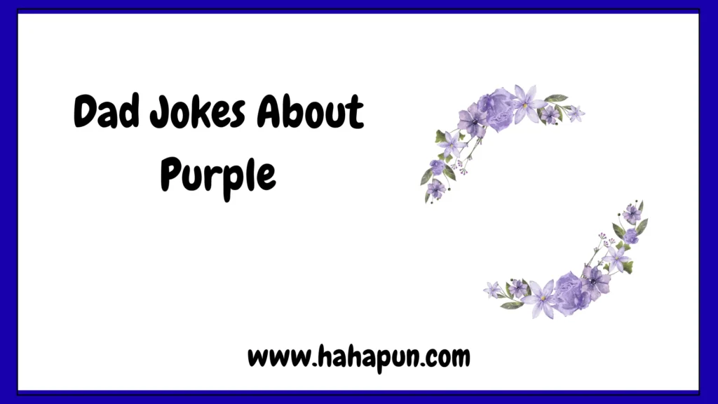 Dad Jokes About Purple