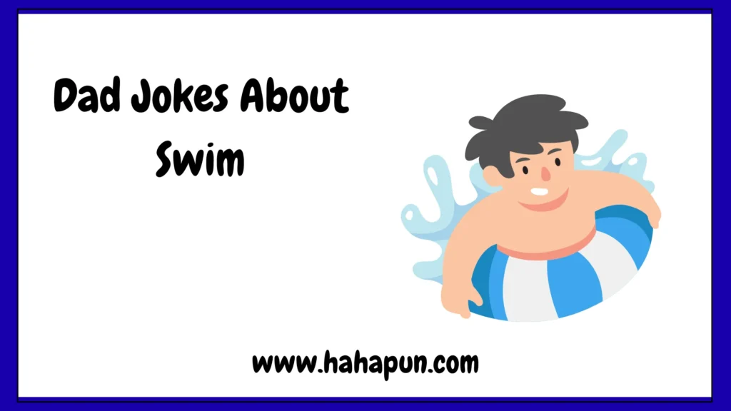 Dad Jokes About Swim