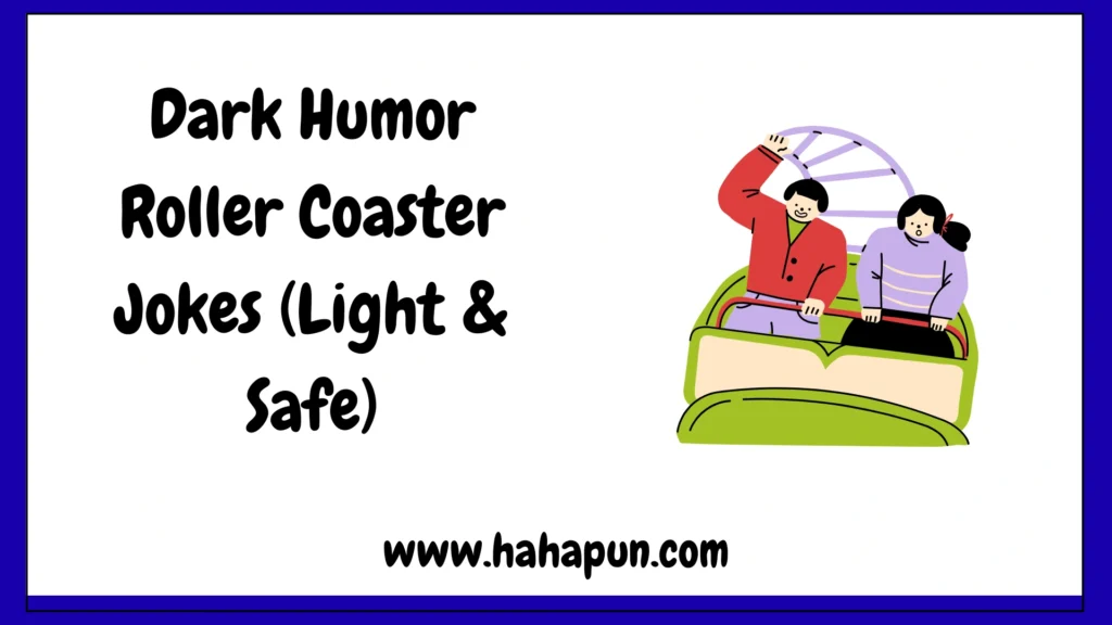 Dark Humor Roller Coaster Jokes (Light & Safe)
