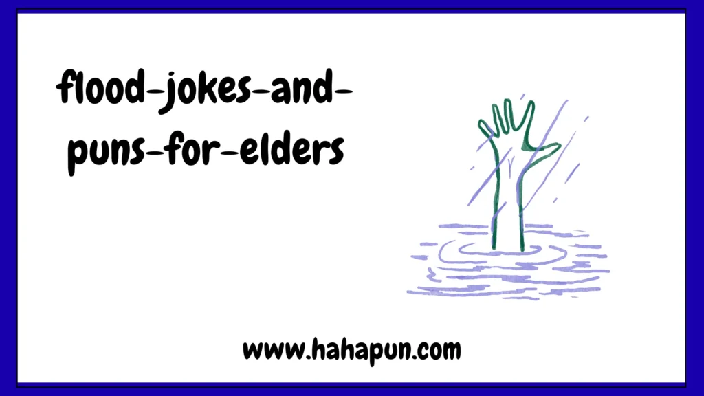 Flood Jokes and Puns for Elders