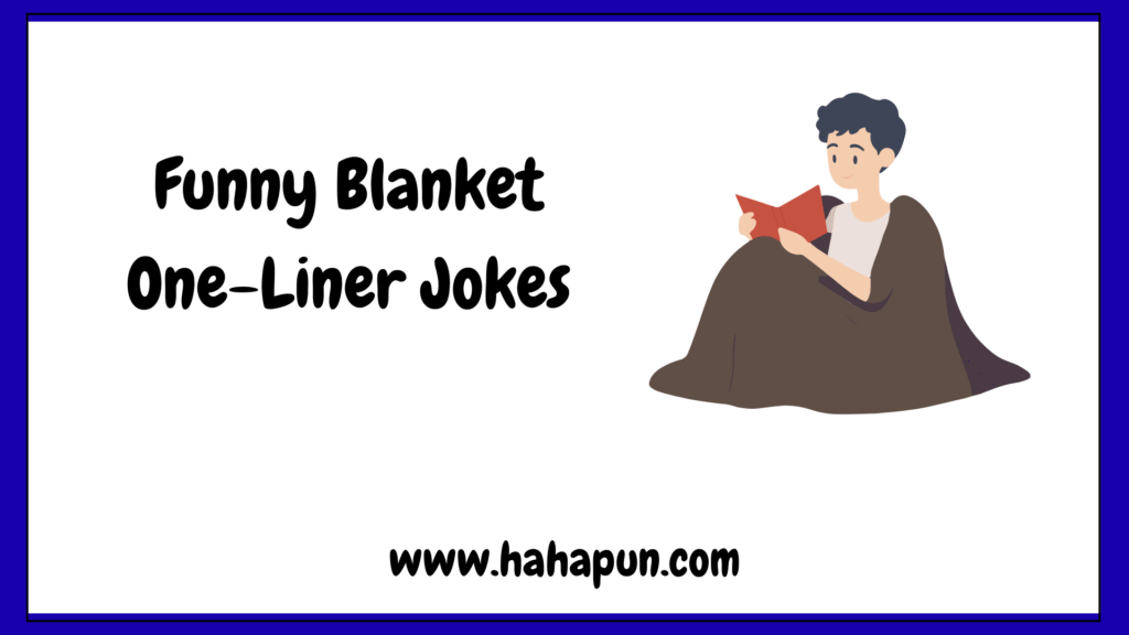 Funny Blanket One-Liner Jokes