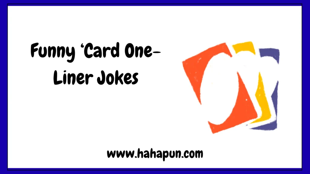 Funny ‘Card One-Liner Jokes