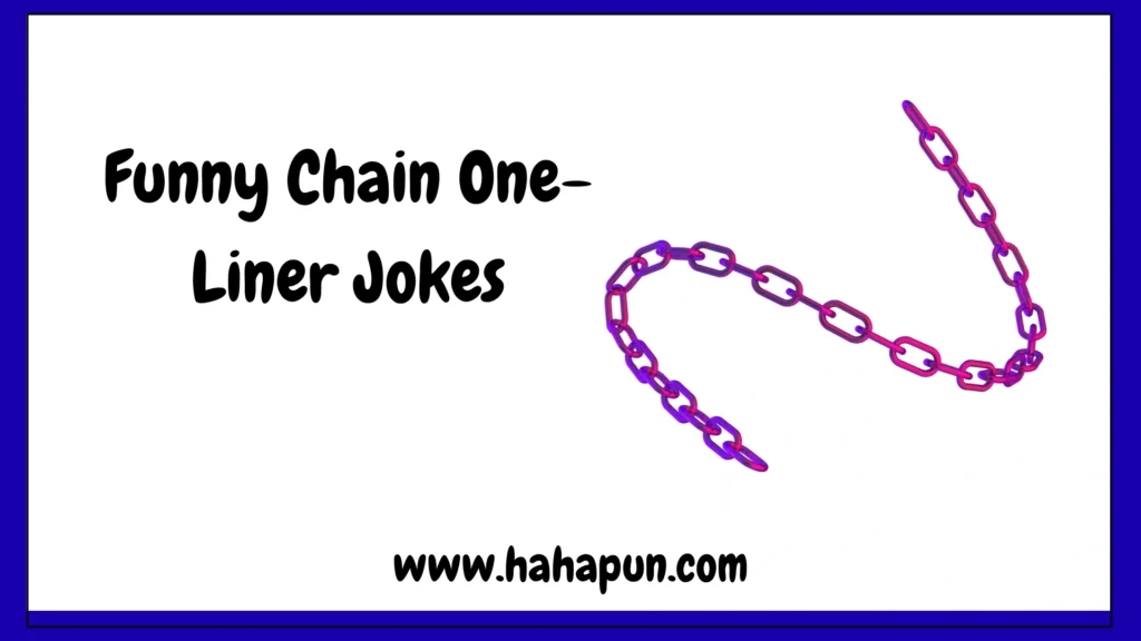 Funny Chain One-Liner Jokes