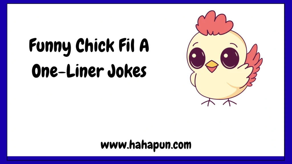 Funny Chick Fil A One-Liner Jokes