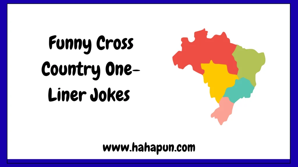 Funny Cross Country One-Liner Jokes